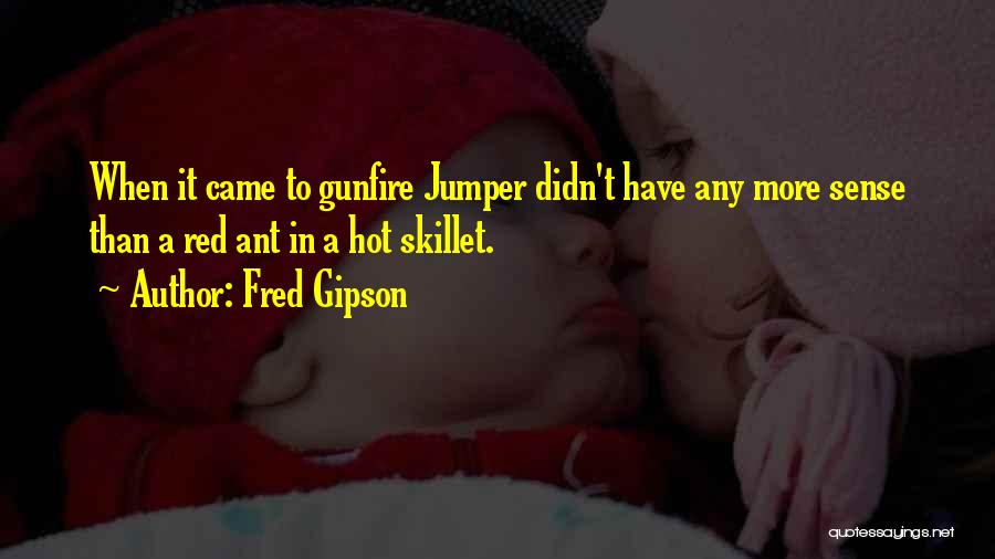 Jumper Quotes By Fred Gipson