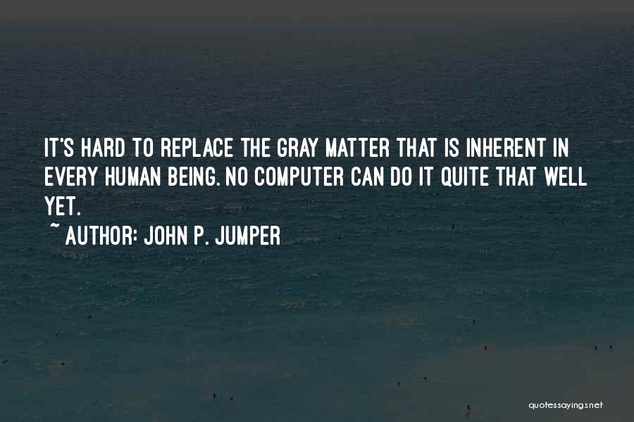 Jumper Quotes By John P. Jumper