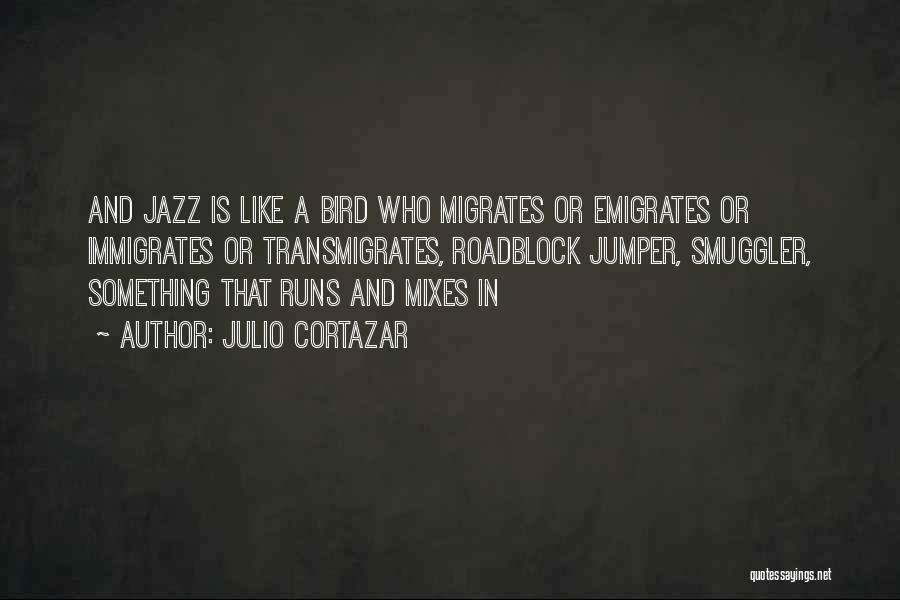 Jumper Quotes By Julio Cortazar