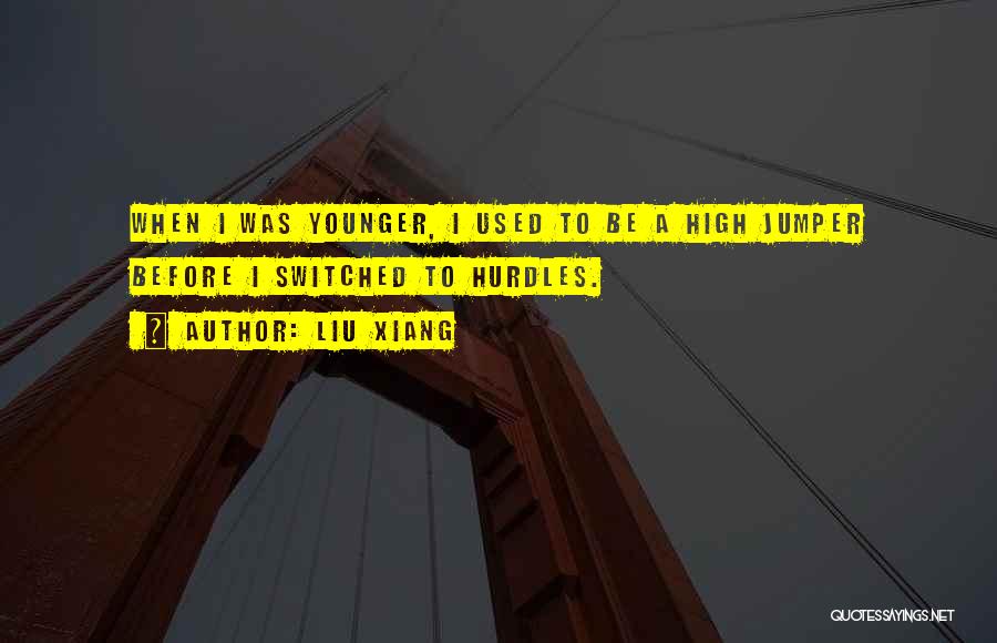 Jumper Quotes By Liu Xiang