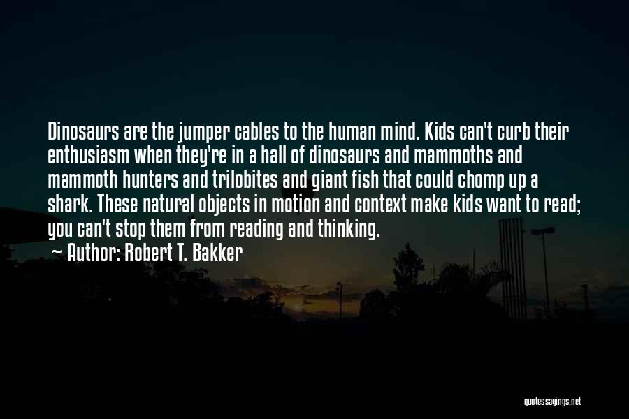 Jumper Quotes By Robert T. Bakker