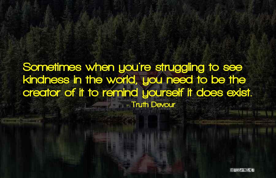 Jumpiness Or Easily Startled Quotes By Truth Devour Jumpiness Or Easily Startled Quotes By Truth Devour