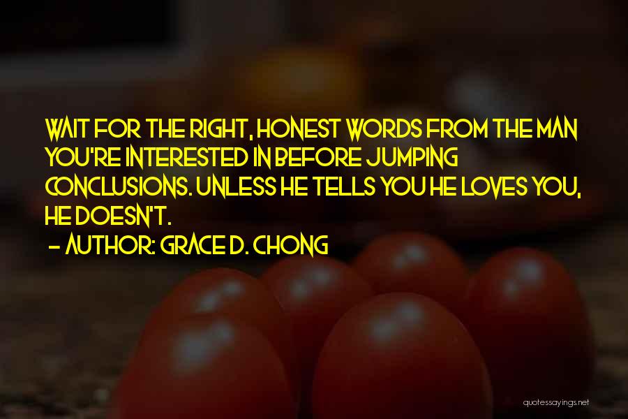 Jumping Conclusions Quotes By Grace D. Chong