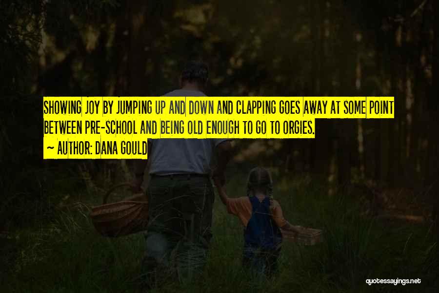 Jumping For Joy Quotes By Dana Gould