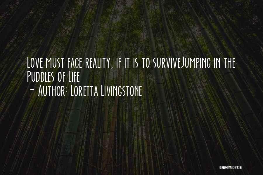 Jumping In Puddles Quotes By Loretta Livingstone