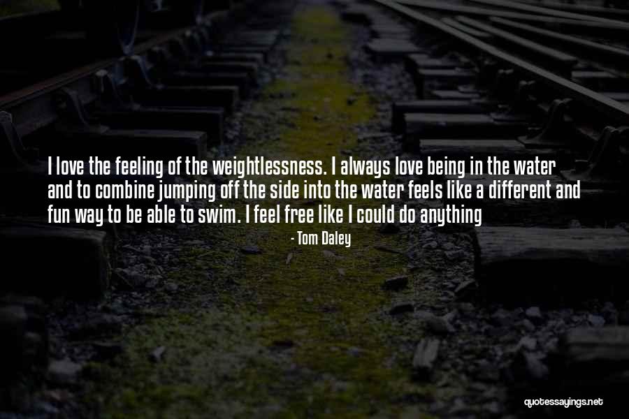 Jumping In The Water Quotes By Tom Daley