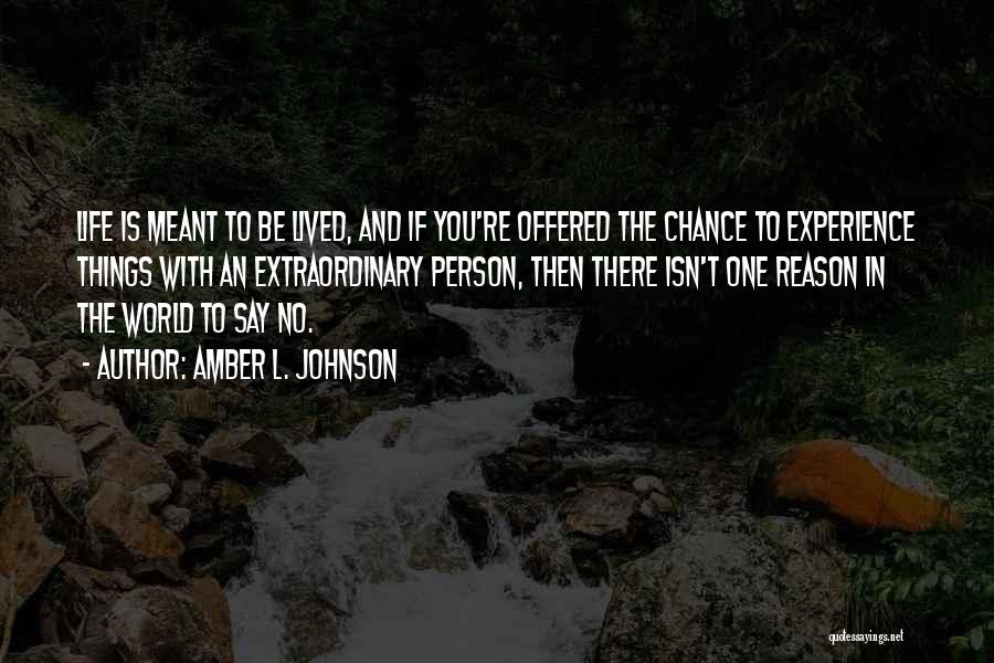 Jumping Into Life Quotes By Amber L. Johnson