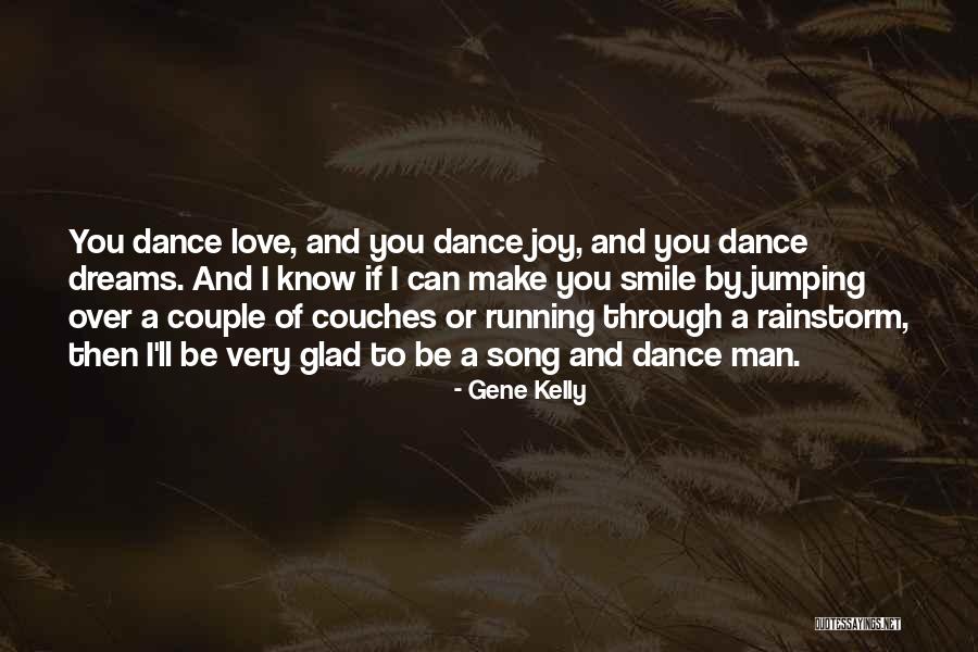 Jumping Into Love Quotes By Gene Kelly Jumping Into Love Quotes By Gene Kelly