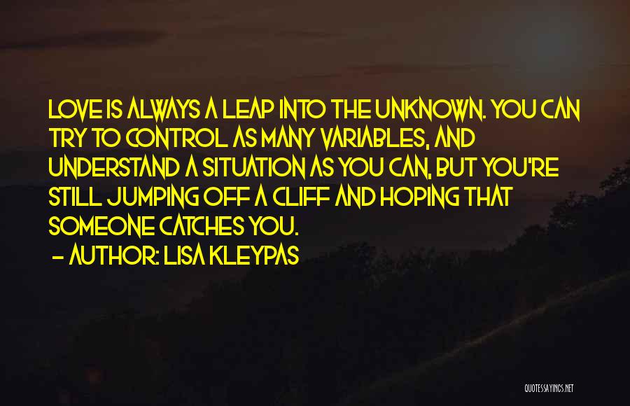 Jumping Into The Unknown Quotes By Lisa Kleypas