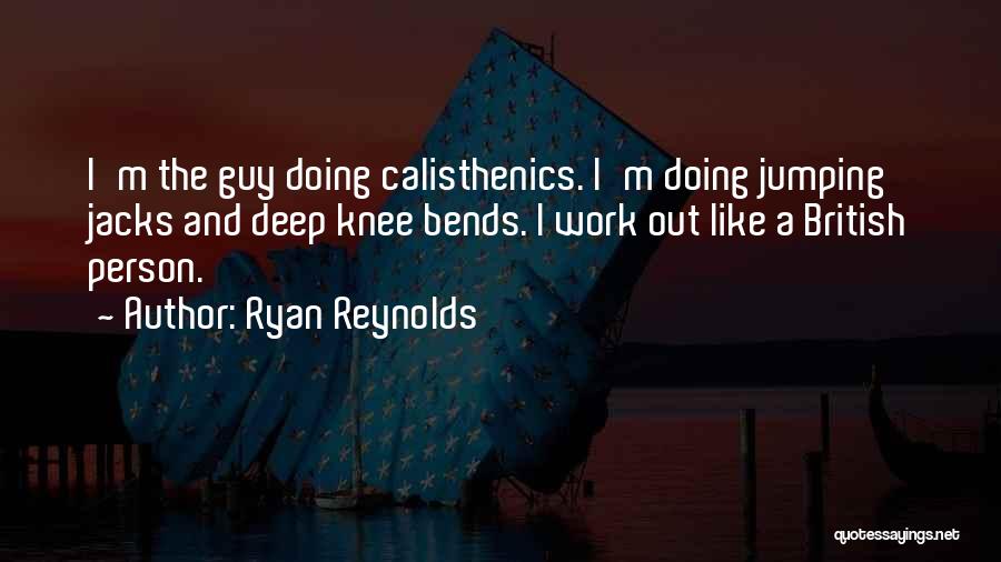 Jumping Jacks Quotes By Ryan Reynolds