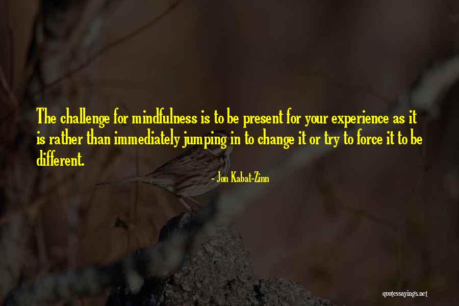 Jumping Quotes By Jon Kabat-Zinn Jumping Quotes By Jon Kabat-Zinn