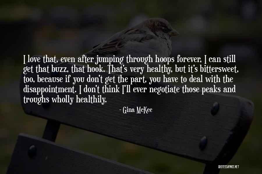 Jumping Through Hoops Quotes By Gina McKee Jumping Through Hoops Quotes By Gina McKee