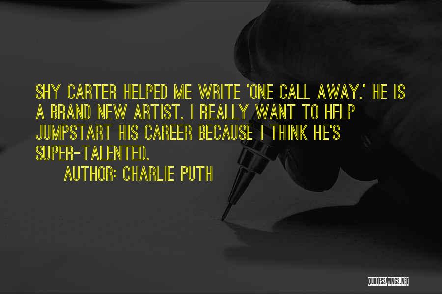 Jumpstart Quotes By Charlie Puth