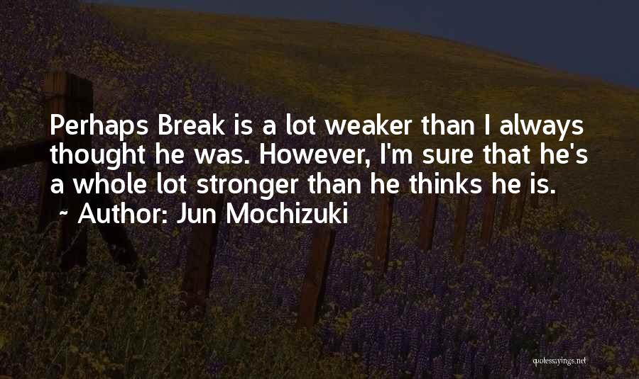 Jun Mochizuki Quotes 1338246