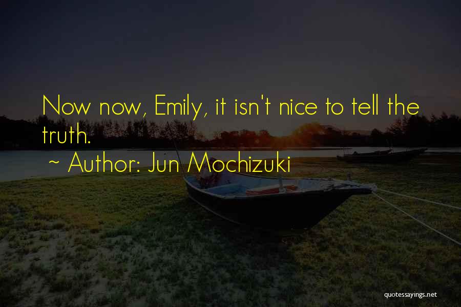 Jun Mochizuki Quotes 1465373