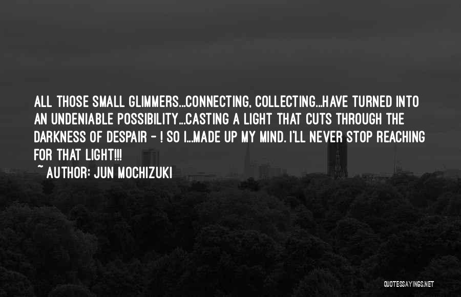 Jun Mochizuki Quotes 1517978