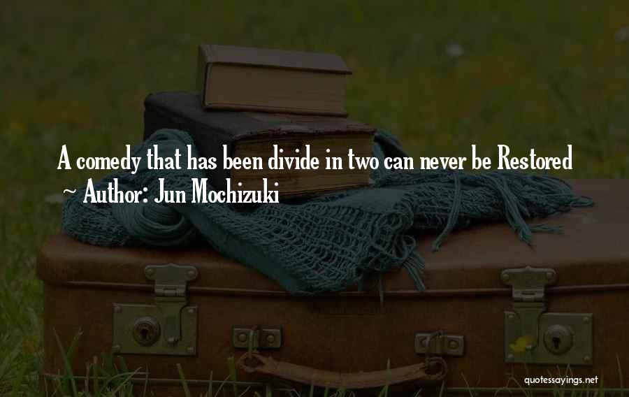 Jun Mochizuki Quotes 1957574