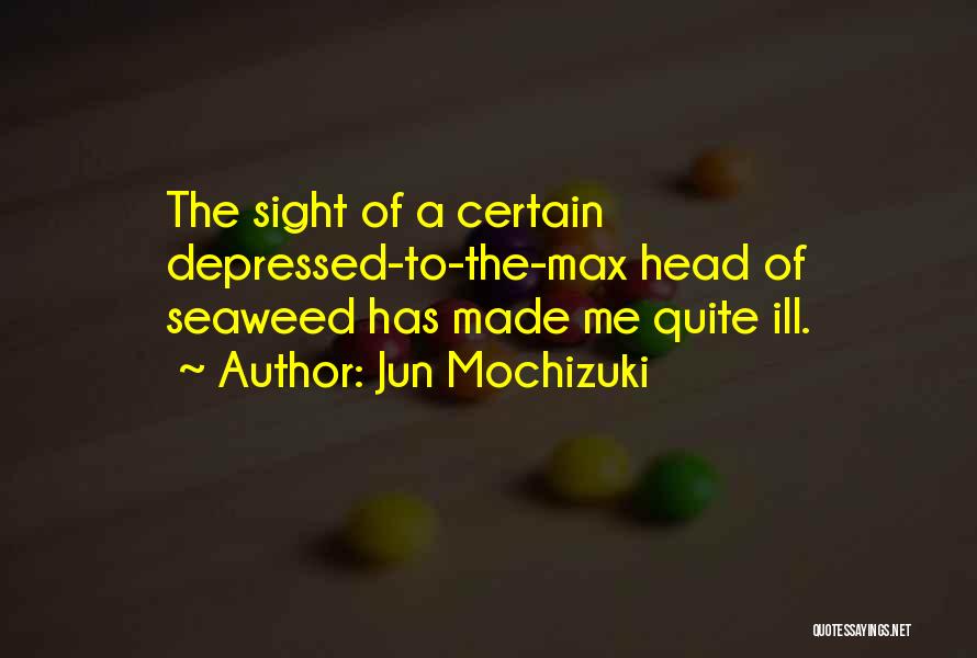 Jun Mochizuki Quotes 757297