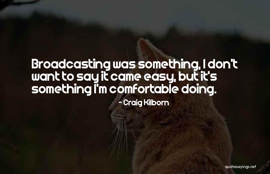 Junacima Sa Quotes By Craig Kilborn Junacima Sa Quotes By Craig Kilborn