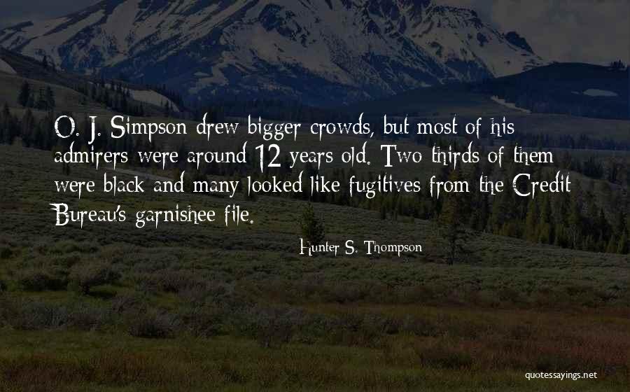 Junaluska Nc Quotes By Hunter S. Thompson Junaluska Nc Quotes By Hunter S. Thompson