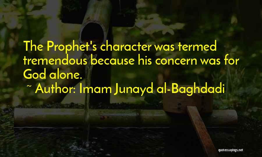 Junayd Al-baghdadi Quotes By Imam Junayd Al-Baghdadi