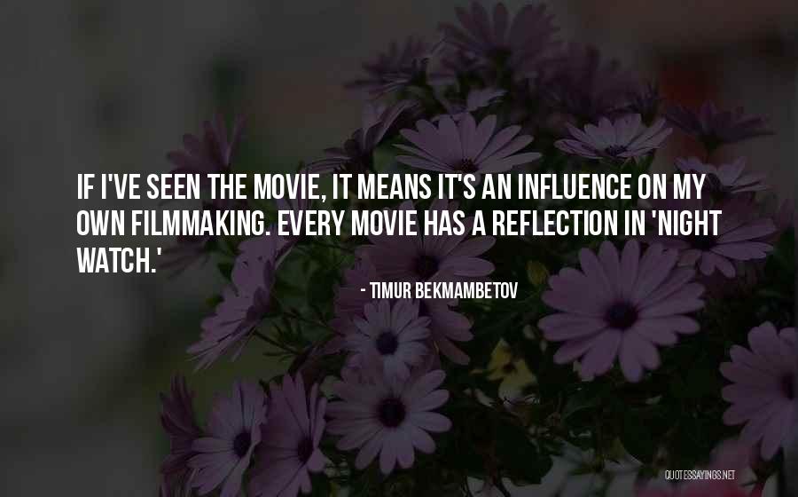 Junayd Al Quotes By Timur Bekmambetov Junayd Al Quotes By Timur Bekmambetov