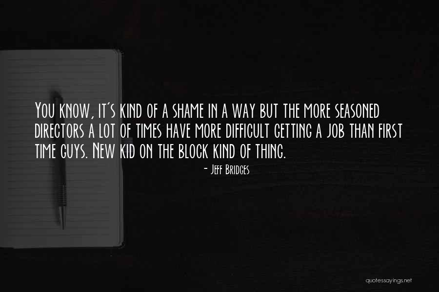 Juncadella Family Quotes By Jeff Bridges Juncadella Family Quotes By Jeff Bridges