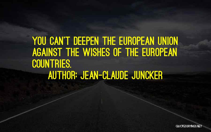 Juncker Quotes By Jean-Claude Juncker