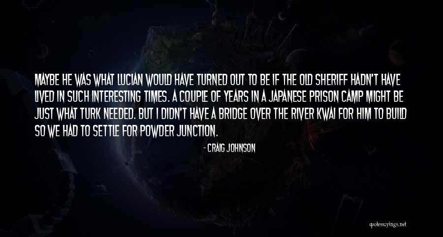 Junction Quotes By Craig Johnson