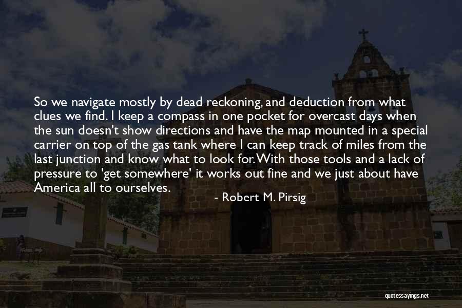Junction Quotes By Robert M. Pirsig Junction Quotes By Robert M. Pirsig