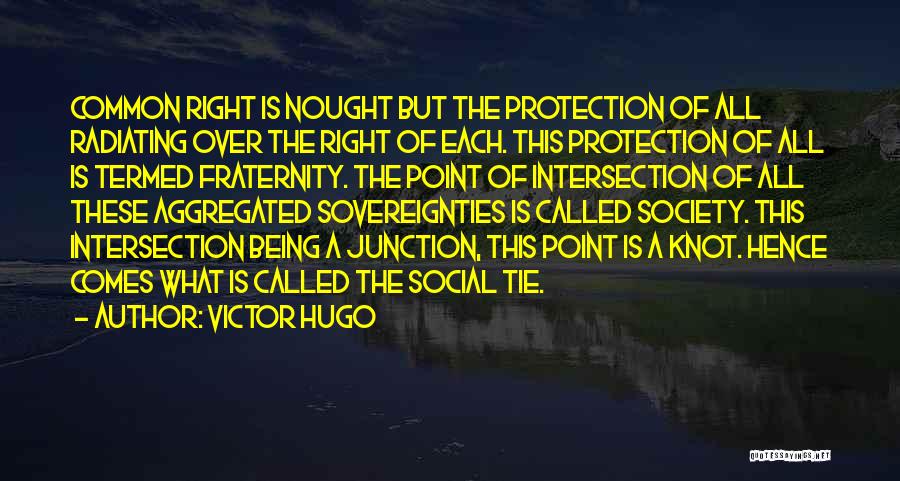 Junction Quotes By Victor Hugo