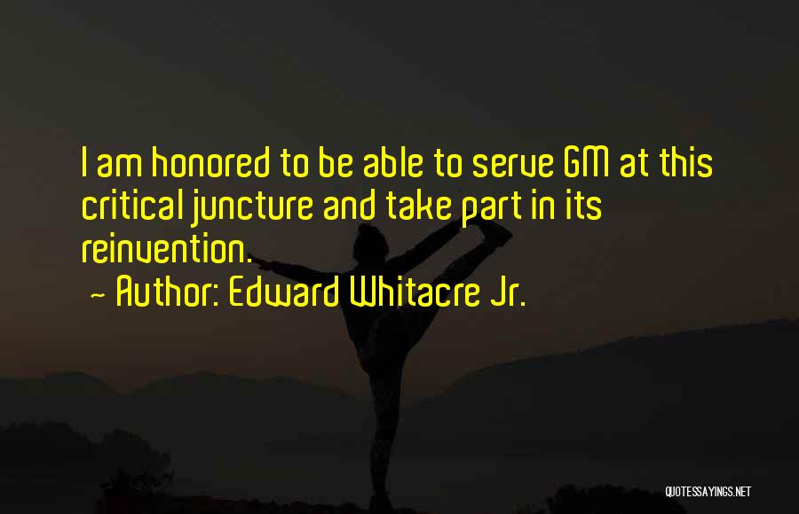 Juncture Quotes By Edward Whitacre Jr.