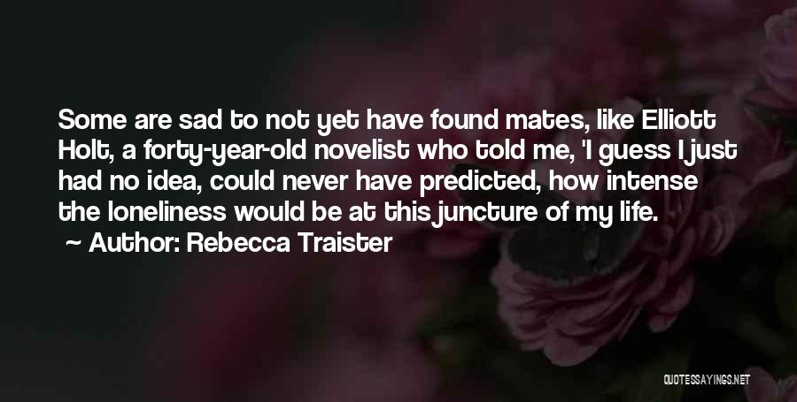 Juncture Quotes By Rebecca Traister