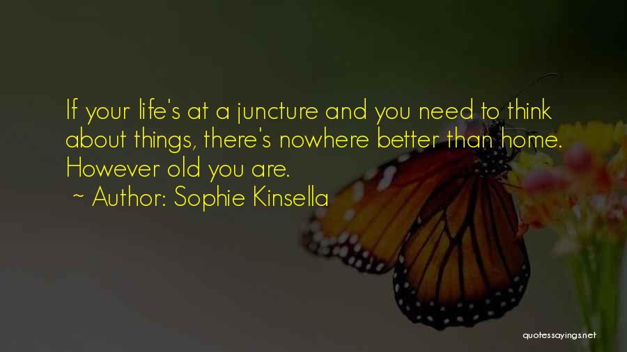 Juncture Quotes By Sophie Kinsella