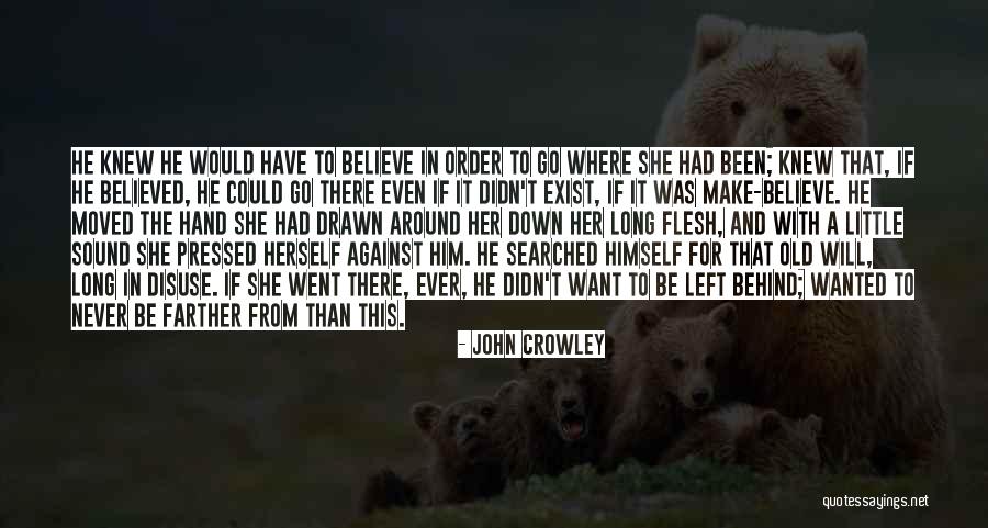 Junctures Examples Quotes By John Crowley Junctures Examples Quotes By John Crowley