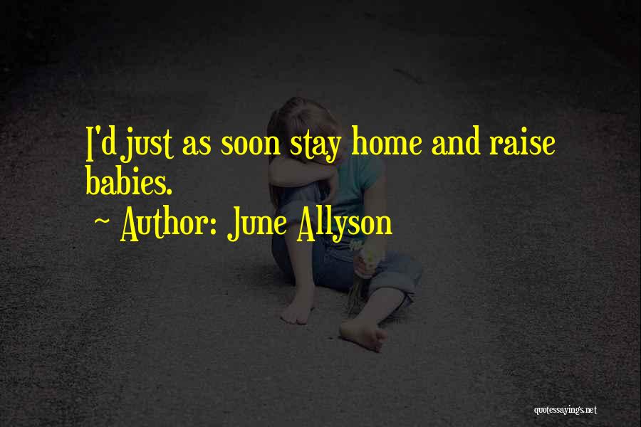 June Babies Quotes By June Allyson