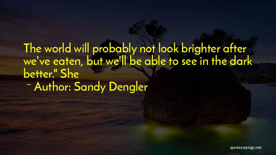 June Baby Quotes By Sandy Dengler