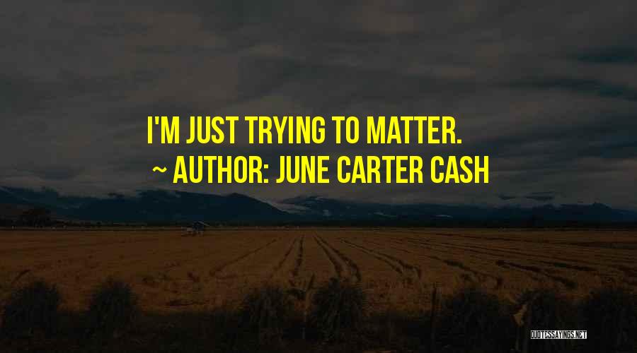 June Carter Cash Quotes 380432