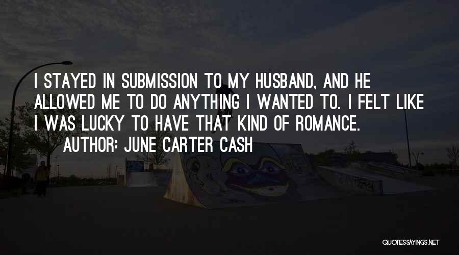 June Carter Cash Quotes 407319
