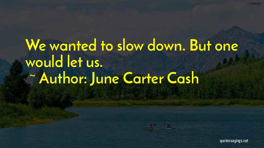 June Carter Quotes By June Carter Cash