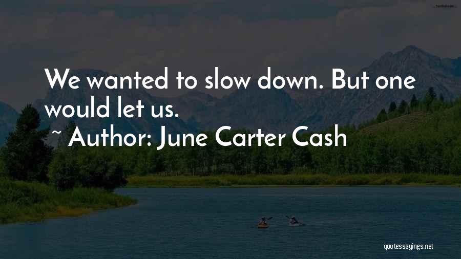 June Cash Quotes By June Carter Cash