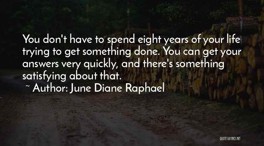 June Diane Raphael Quotes 1641068