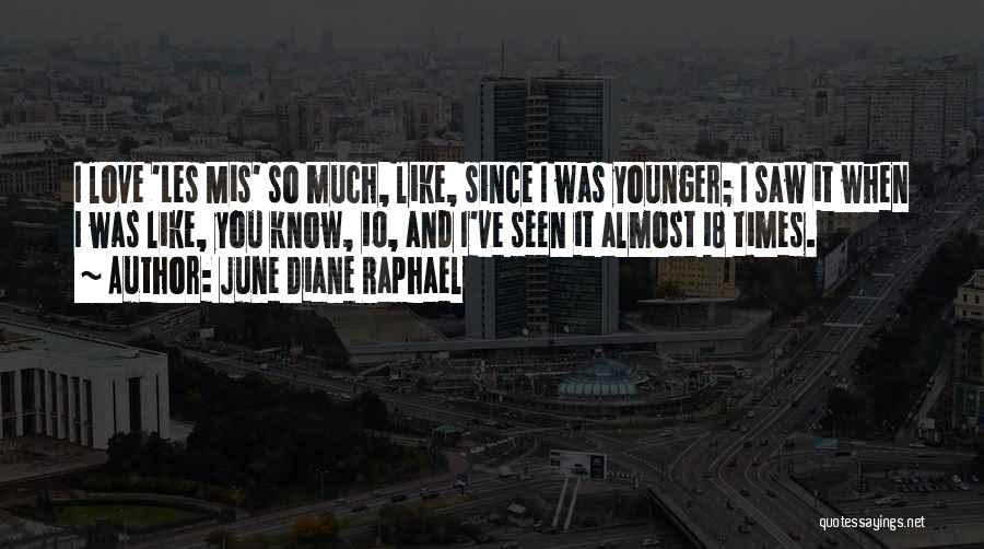 June Diane Raphael Quotes 654184