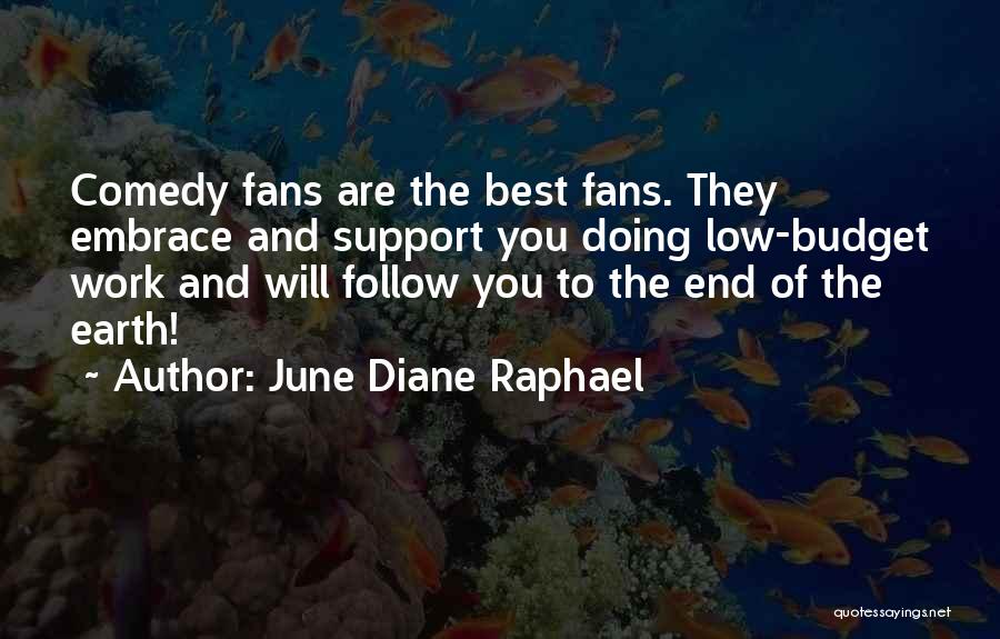 June Diane Raphael Quotes 959746