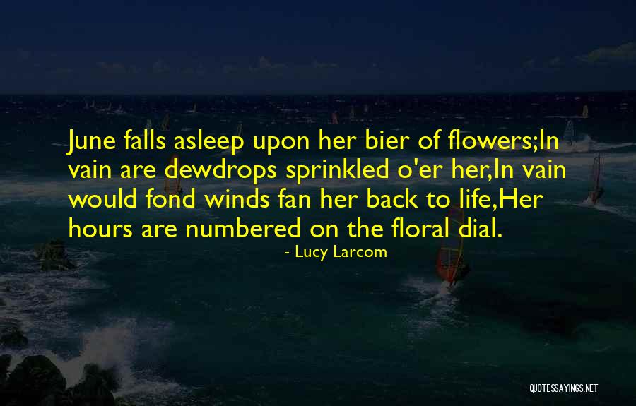 June Flowers Quotes By Lucy Larcom June Flowers Quotes By Lucy Larcom