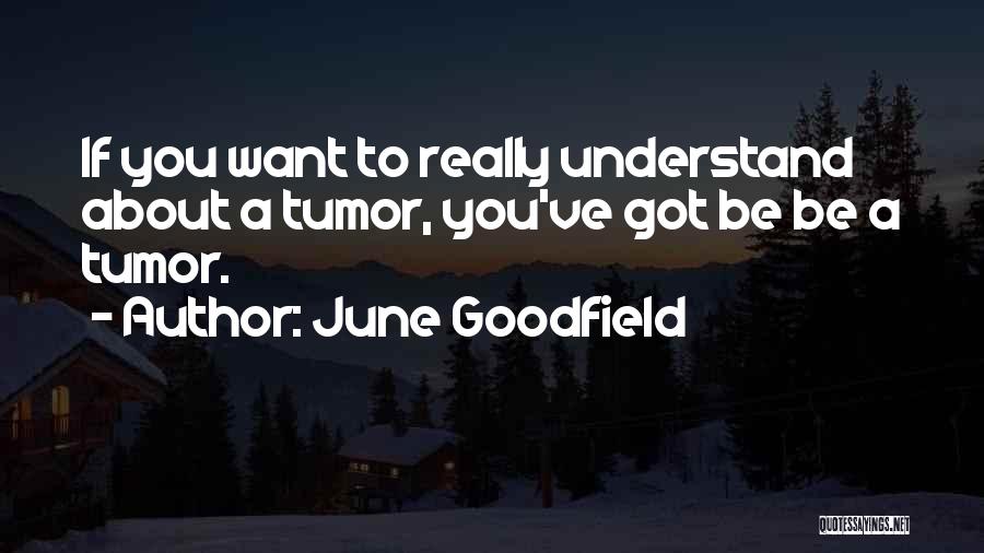 June Goodfield Quotes 1084808