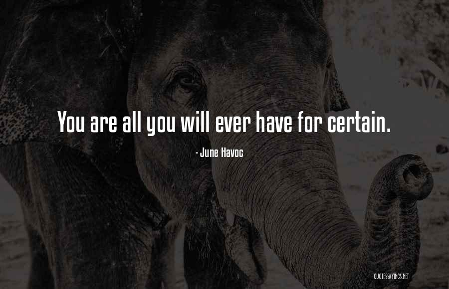 June Havoc Quotes 662865 June Havoc Quotes 662865