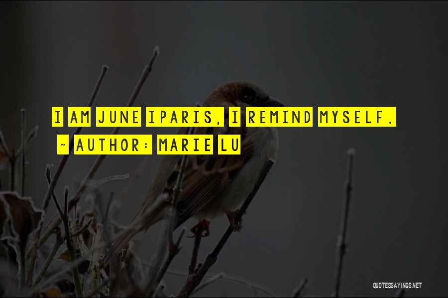 June Iparis Quotes By Marie Lu