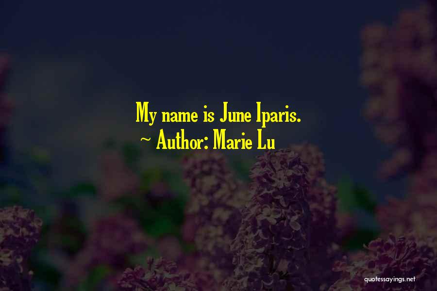 June Iparis Quotes By Marie Lu