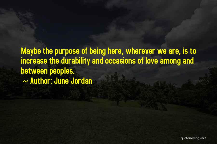 June Jordan Love Quotes By June Jordan